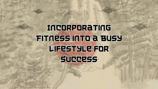 Incorporating Fitness into a Busy Lifestyle for Success