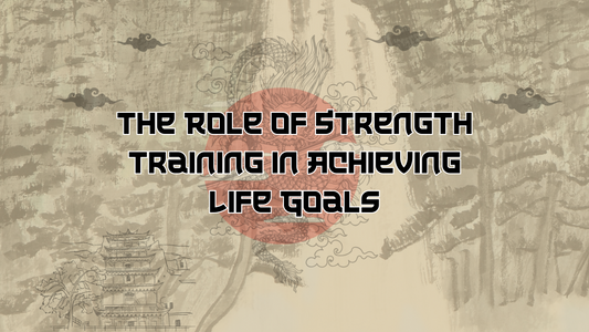 The Role of Strength Training in Achieving Life Goals