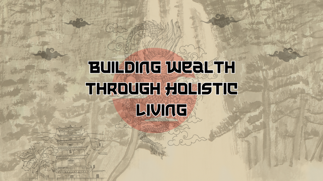 Building Wealth through Holistic Living