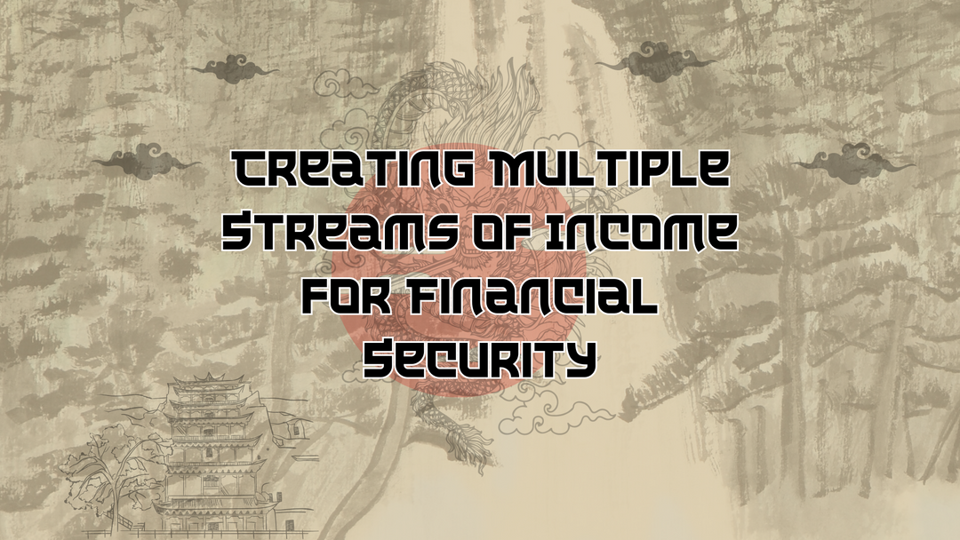 Creating Multiple Streams of Income for Financial Security