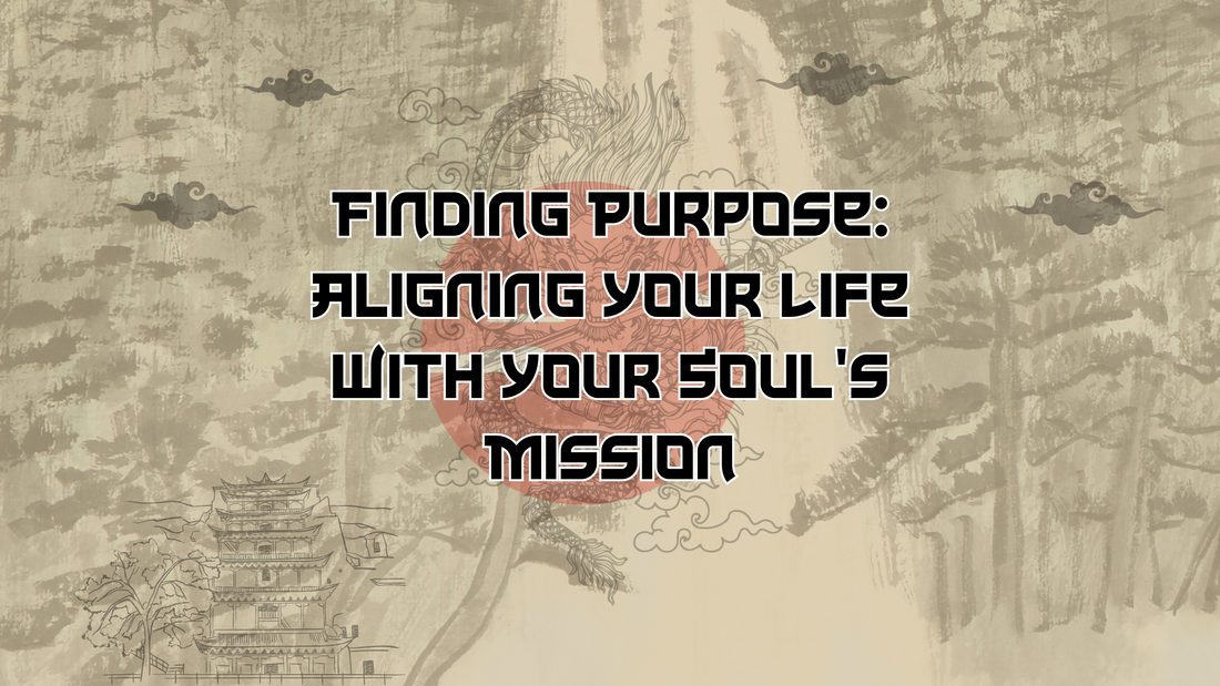 Finding Purpose: Aligning Your Life with Your Soul's Mission