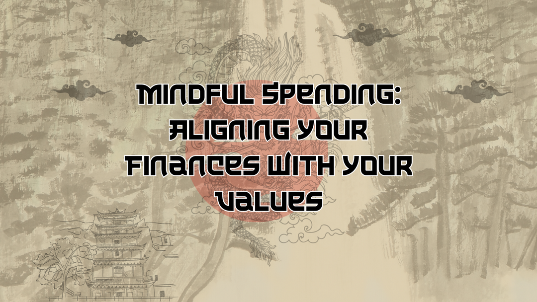 Mindful Spending: Aligning Your Finances with Your Values