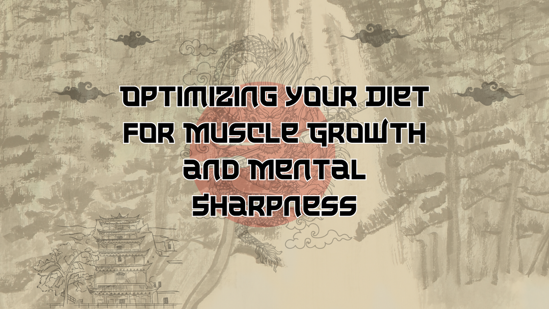 Optimizing Your Diet for Muscle Growth and Mental Sharpness