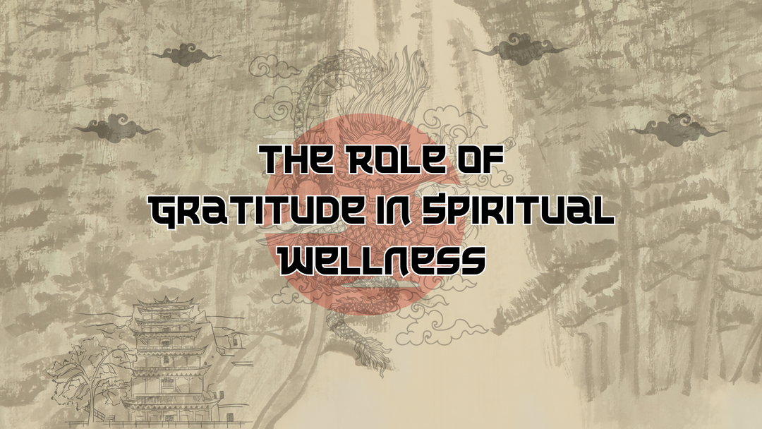 The Role of Gratitude in Spiritual Wellness