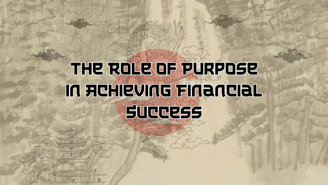 The Role of Purpose in Achieving Financial Success