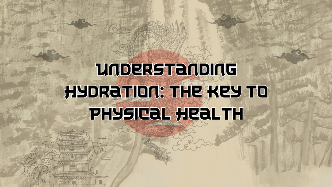 Understanding Hydration: The Key to Physical Health